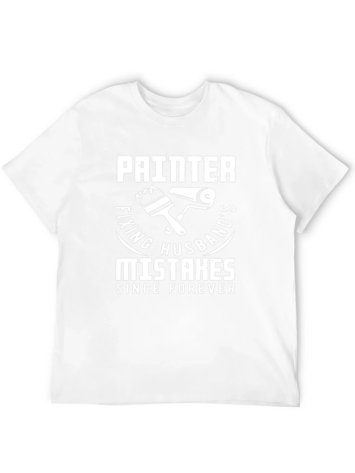 Painter Fixing Husbands Mistakes T-Shirt