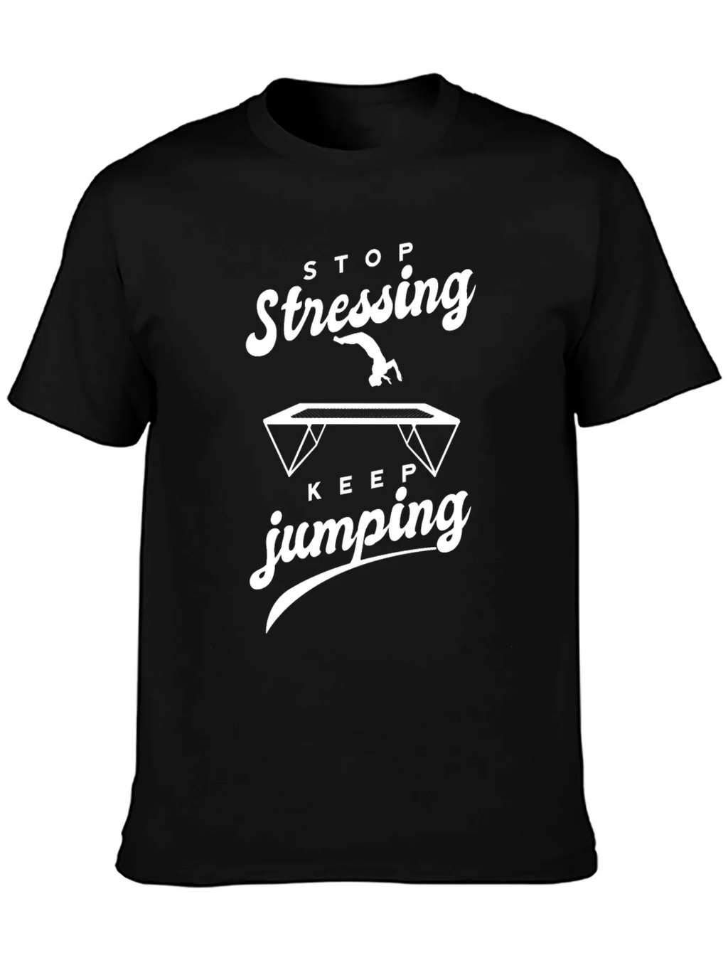 Stop Stressing Keep Jumping Graphic Tee