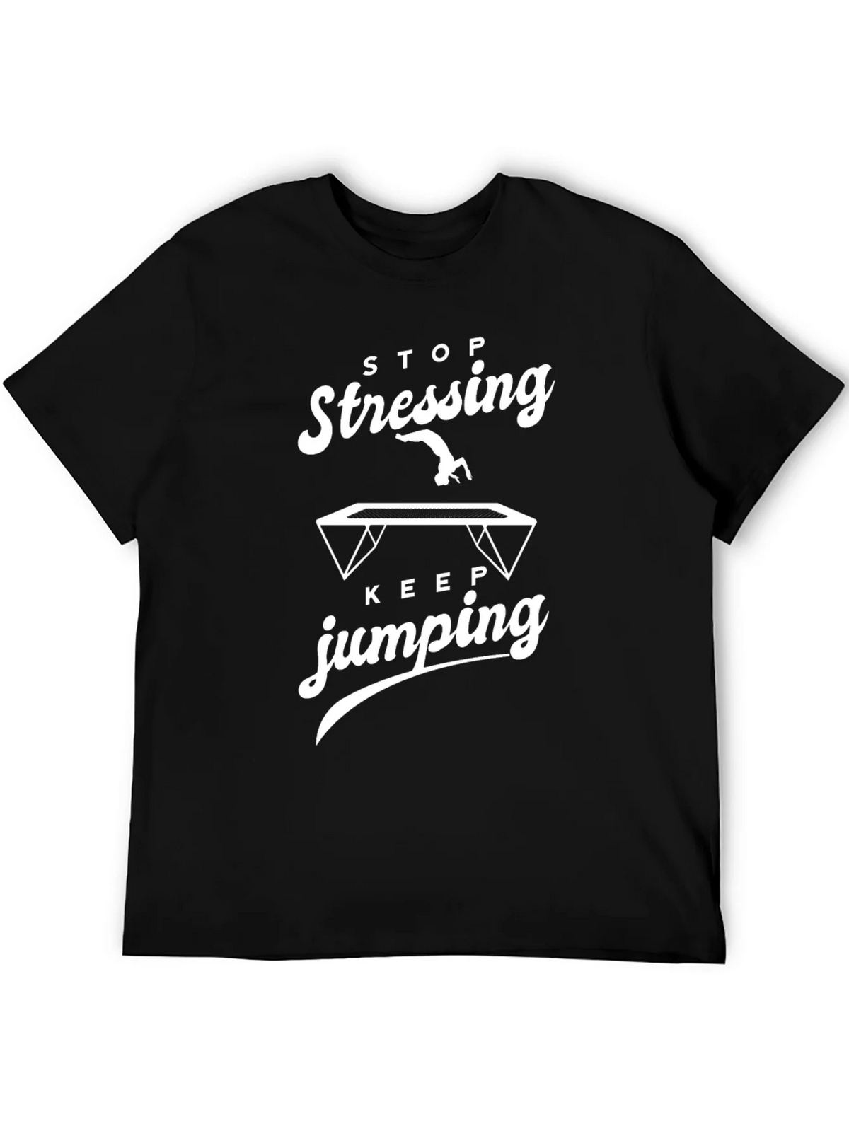 Stop Stressing Keep Jumping Graphic Tee