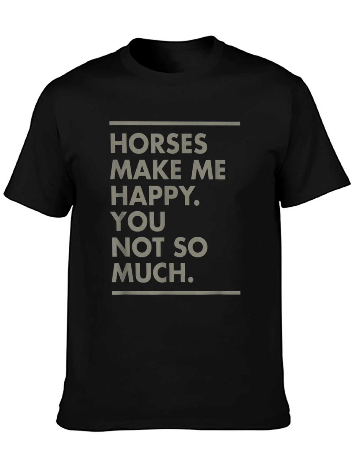 Horses Make Me Happy Funny Graphic Tee