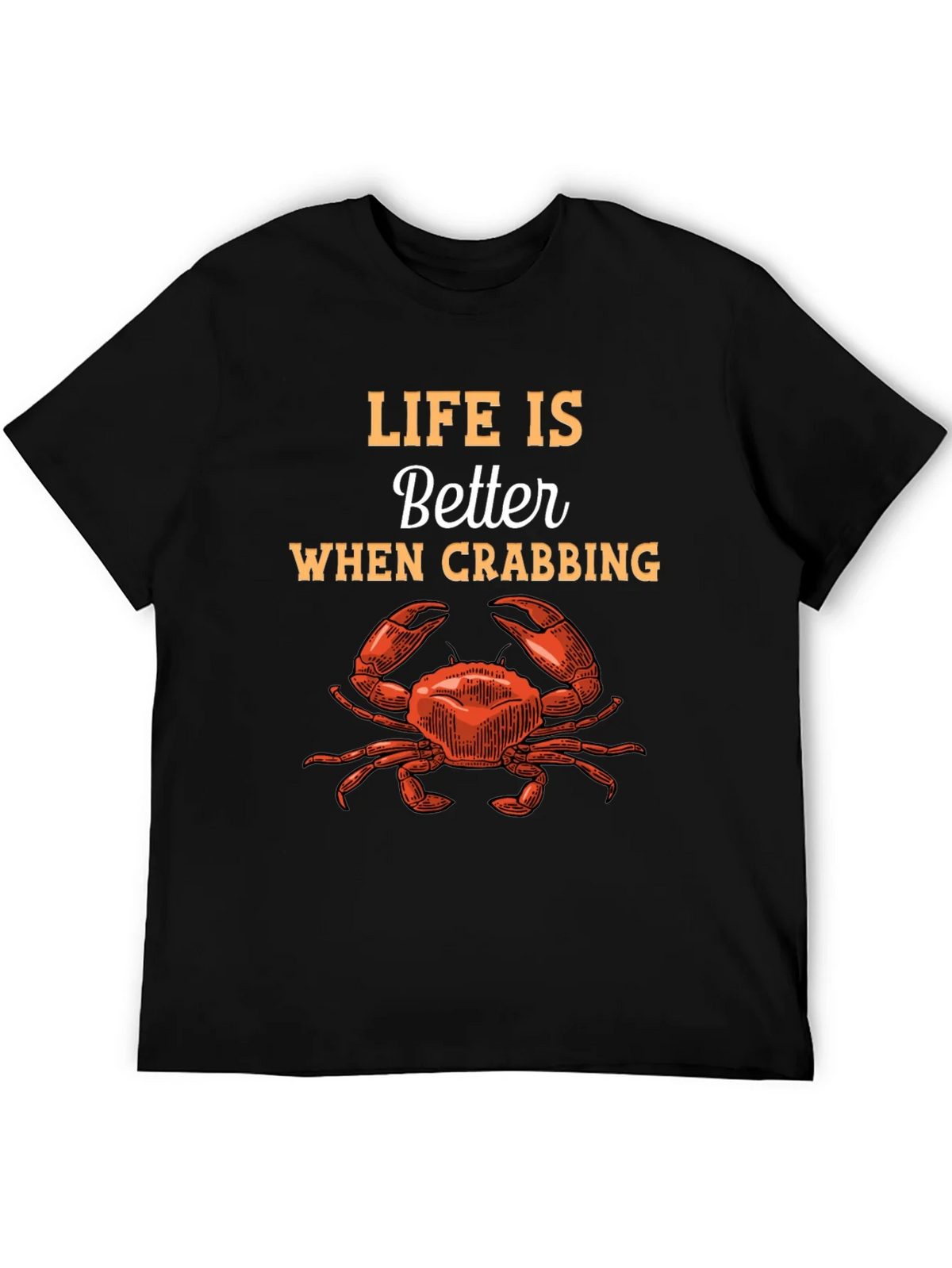 Life is Better When Crabbing Graphic Tee