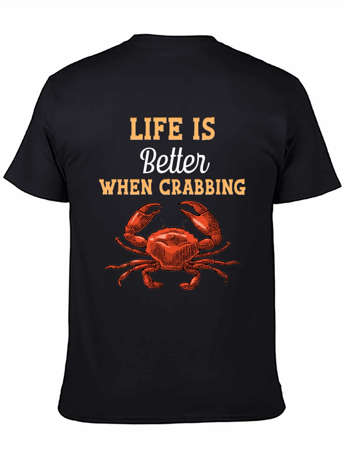 Life is Better When Crabbing Graphic Tee